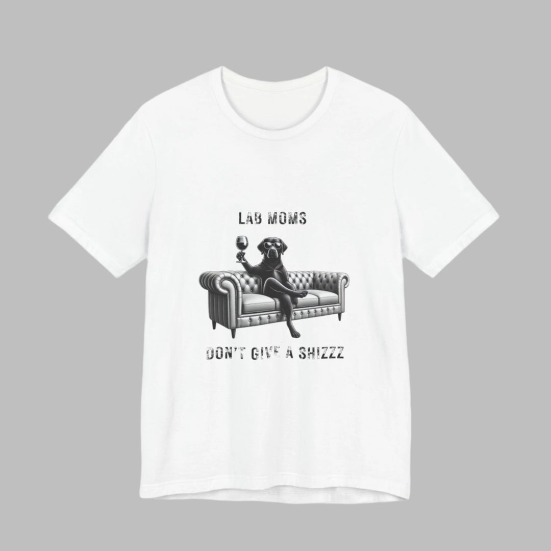 Lab Moms Don't Give A Shizzz T-Shirt