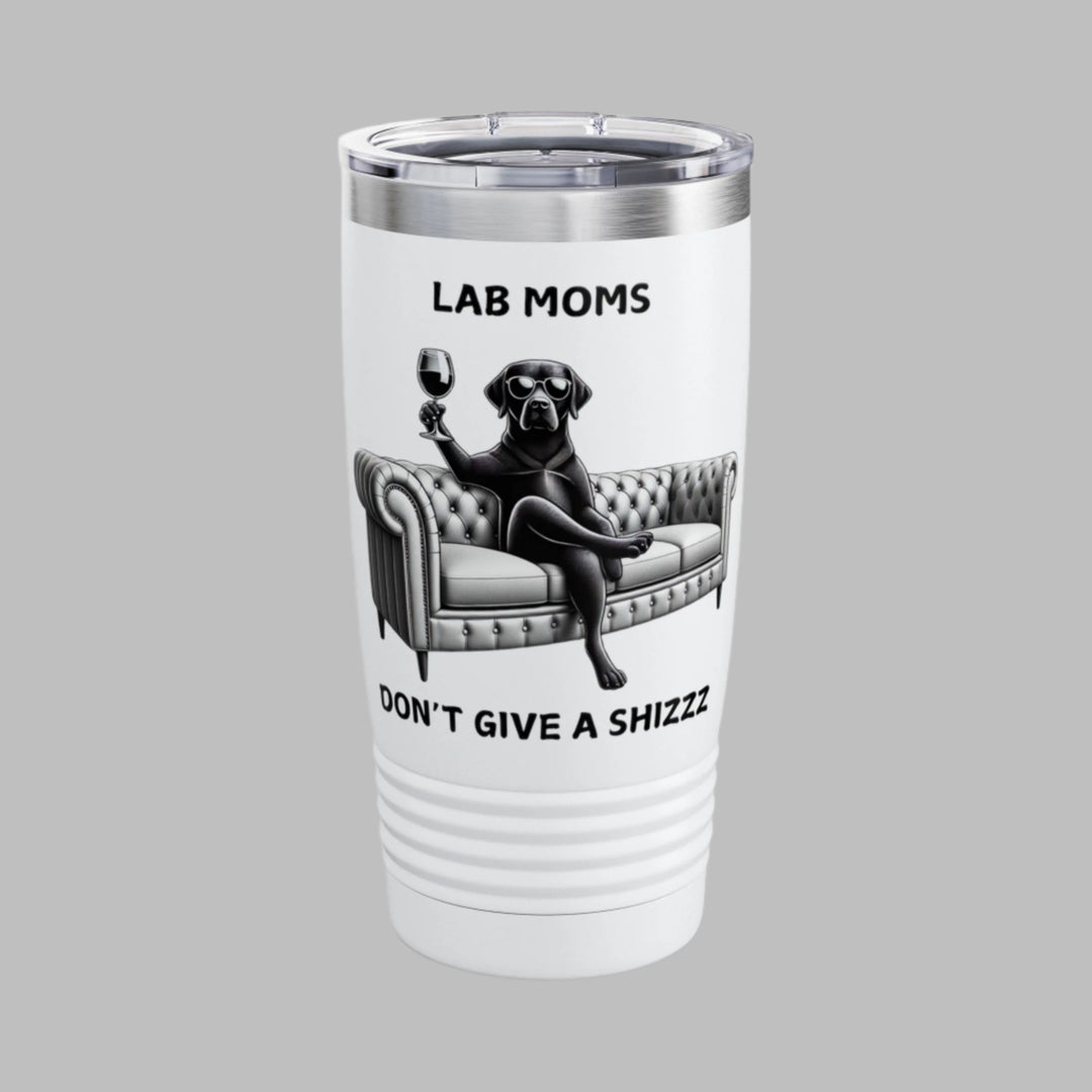 Lab Moms Don't Give A Shizzz Tumbler