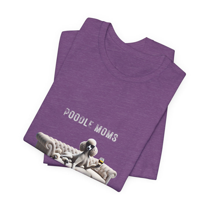 Poodle Moms Don't Give A Shizzz T-Shirt