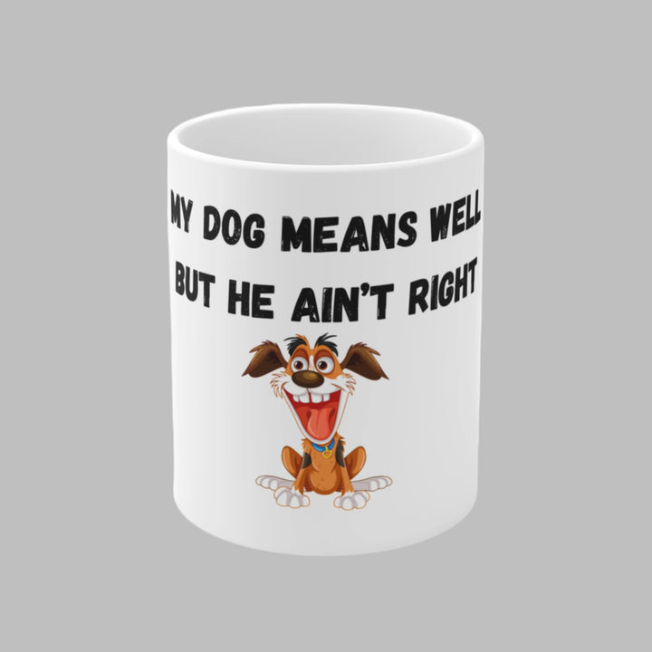 My Dog Means Well BUT He Mug