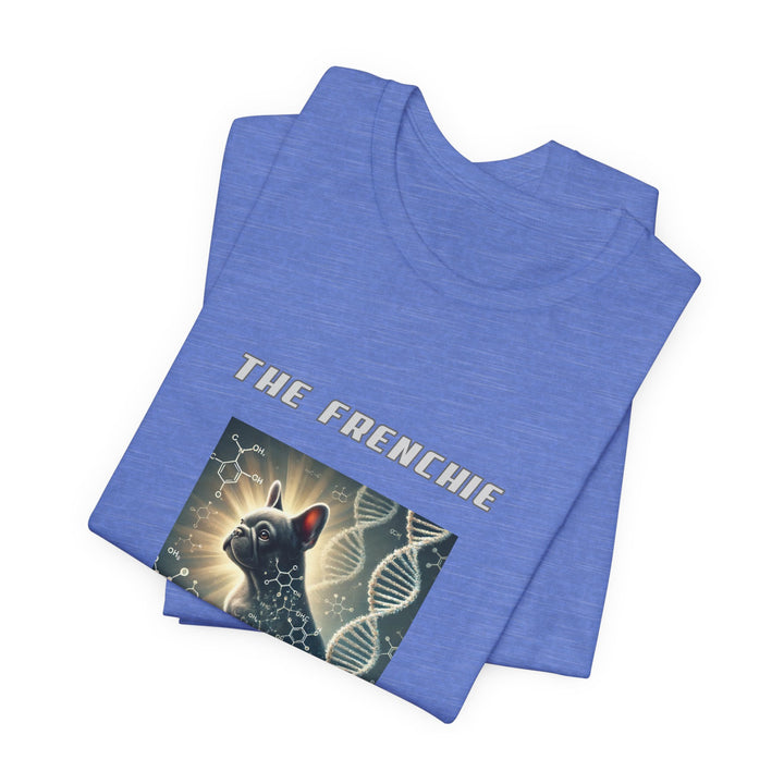 The Frenchie Genetics Perfected T-Shirt