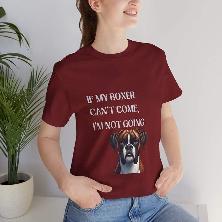 If My Boxer Can't Come T-Shirt