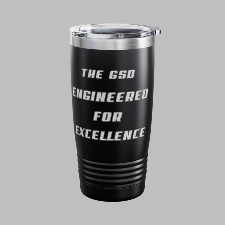 The GSD Engineered For Excellence Tumbler