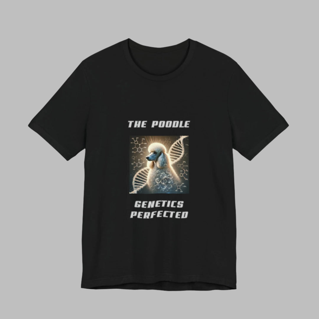 The Poodle Genetics Perfected T-Shirt