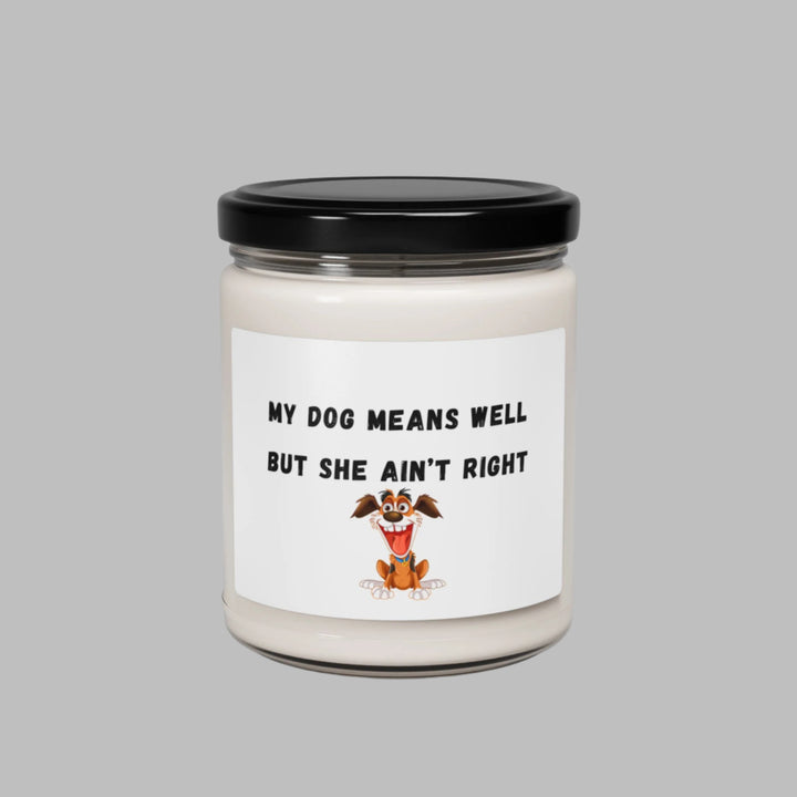 My Dog Means Well BUT She Soy Candle