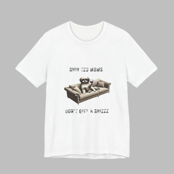 Shih Tzu Moms Don't Give A Shizzz T-Shirt