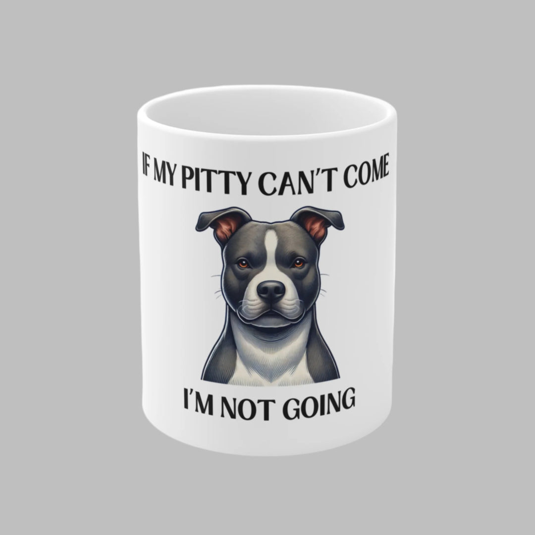 If My Pitty Can't Come, I'm Not Going Mug