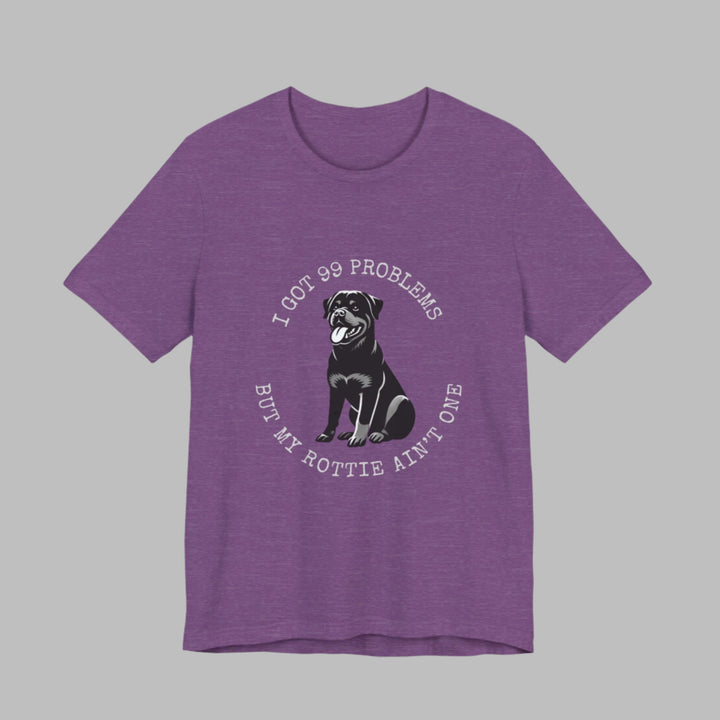 I Got 99 Problems But My Rottie Ain't One T-Shirt