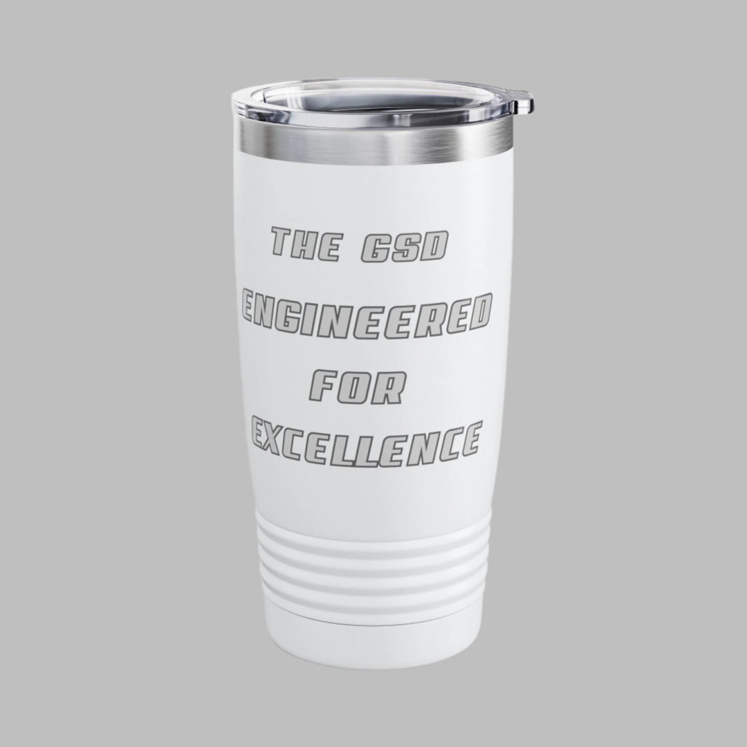 The GSD Engineered For Excellence Tumbler