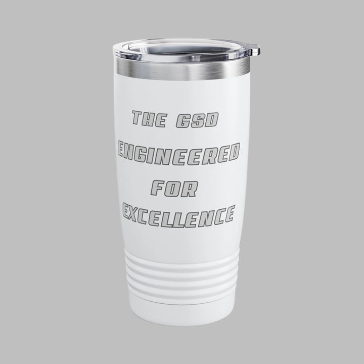 The GSD Engineered For Excellence Tumbler