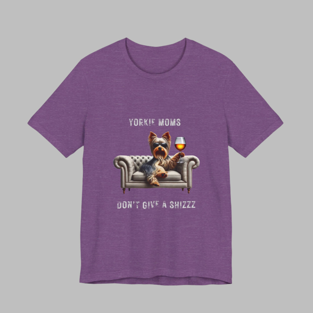 Yorkie Moms Don't Give A Shizzz T-Shirt
