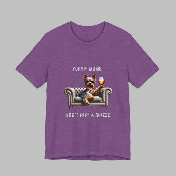 Yorkie Moms Don't Give A Shizzz T-Shirt