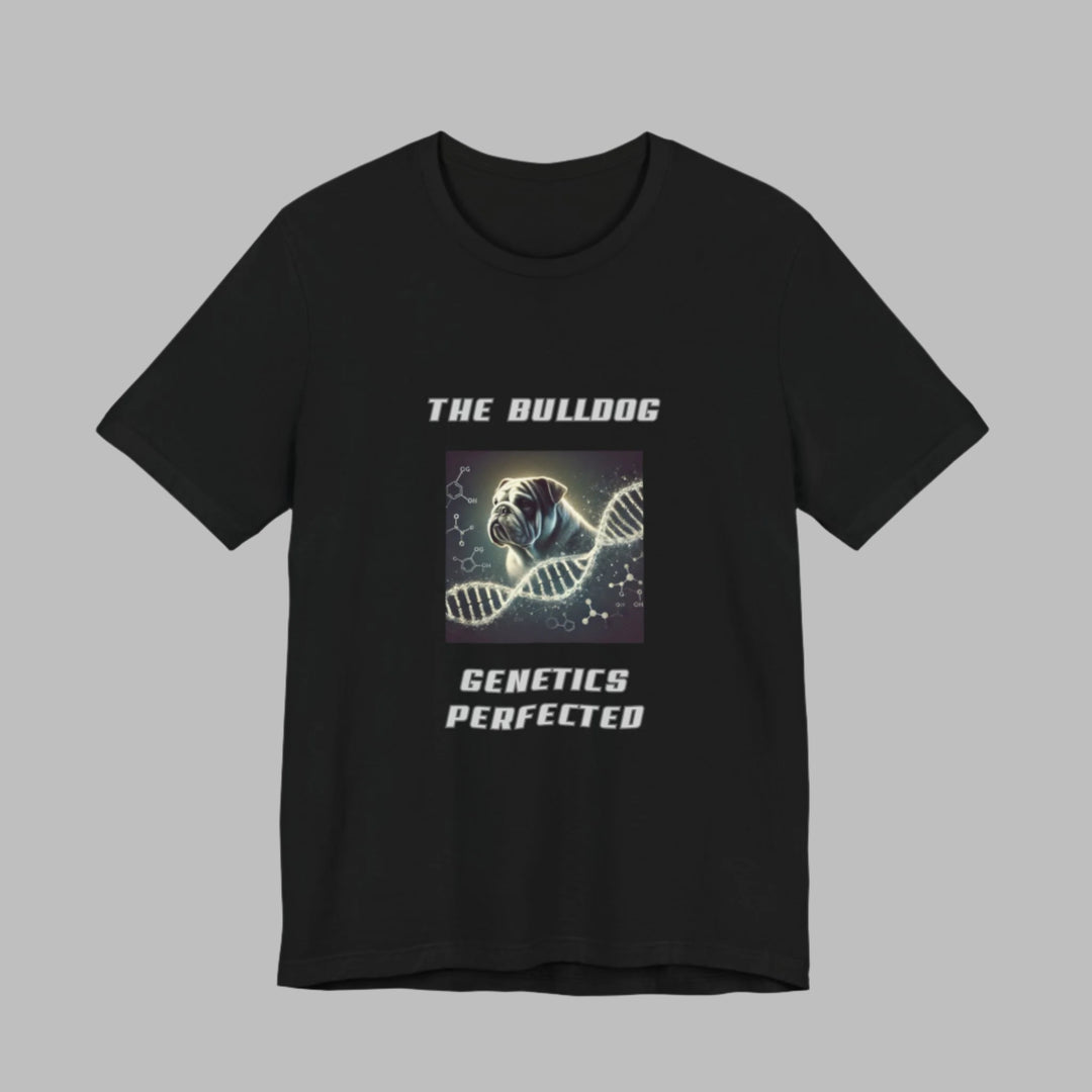 The Bulldog Genetics Perfected T-Shirt