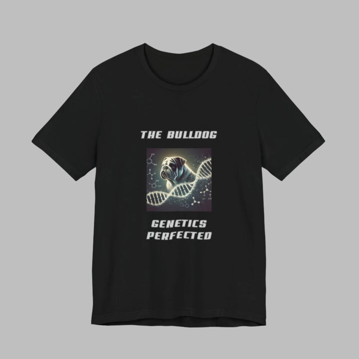 The Bulldog Genetics Perfected T-Shirt