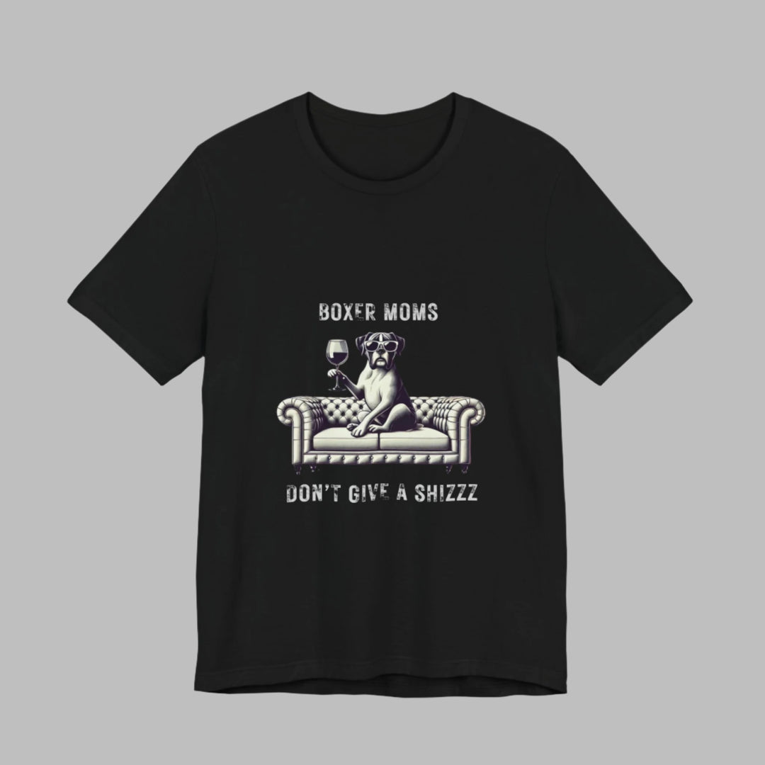 Boxer Moms Don't Give A Shizzz T-Shirt