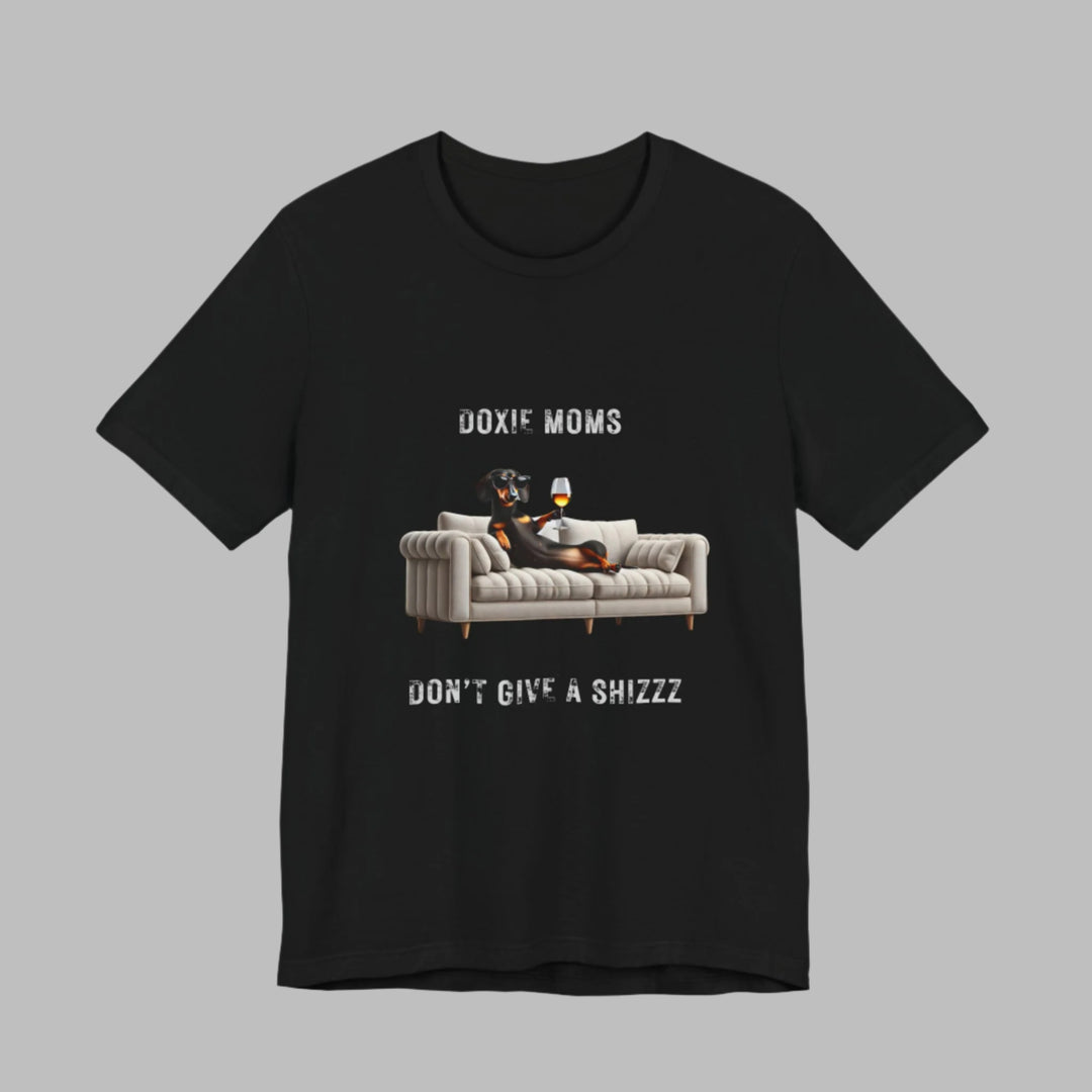 Doxie Moms Don't Give A Shizzz T-Shirt