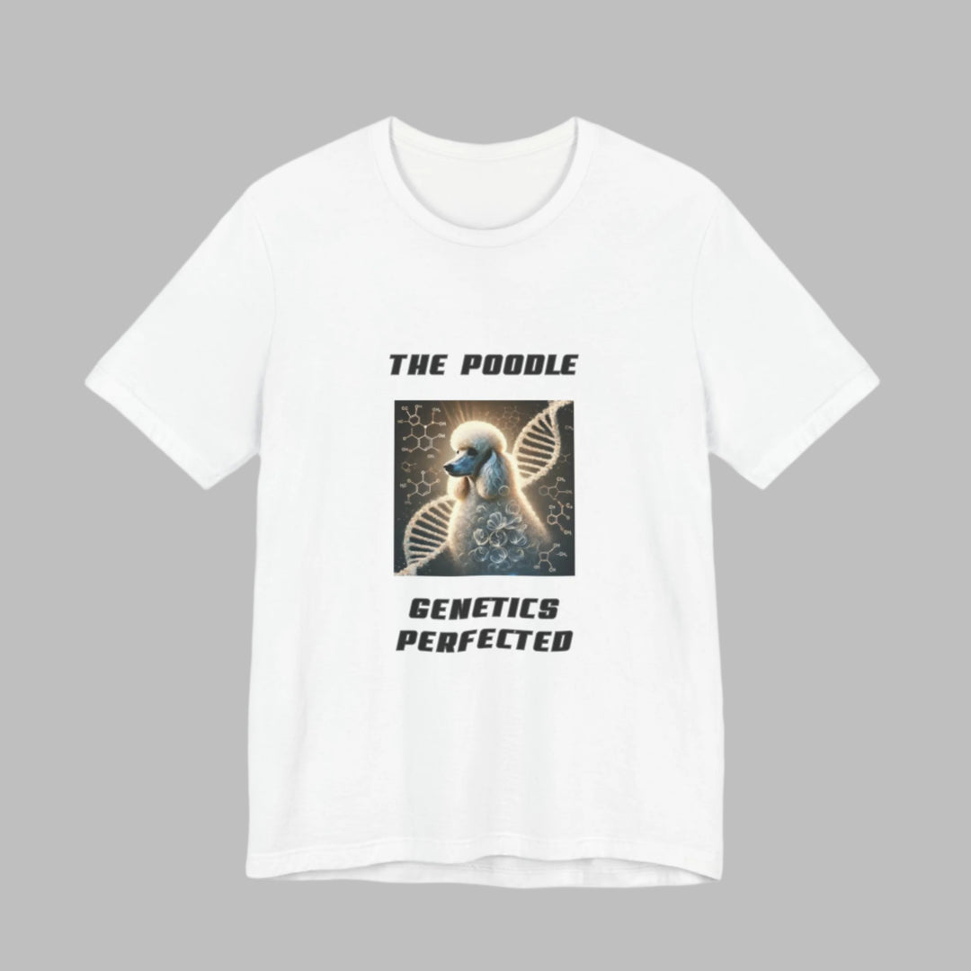 The Poodle Genetics Perfected T-Shirt