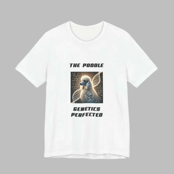 The Poodle Genetics Perfected T-Shirt