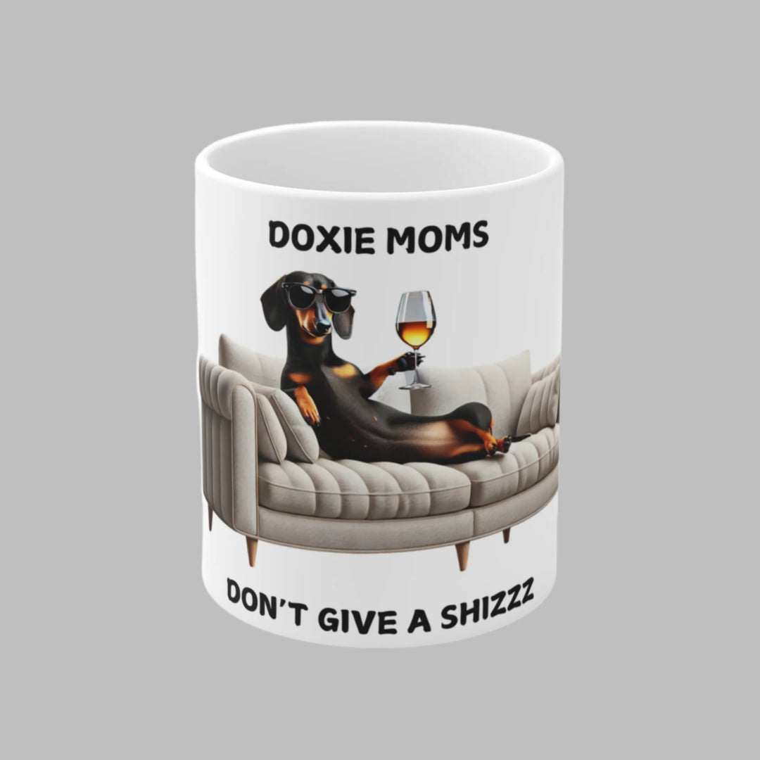 Doxie Moms Don't Give A Shizzz Mug