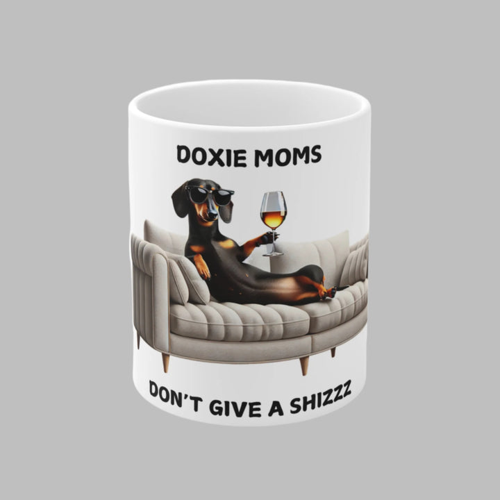 Doxie Moms Don't Give A Shizzz Mug