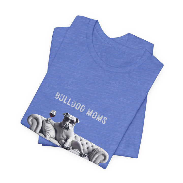Bulldog Moms Don't Give A Shizzz T-Shirt