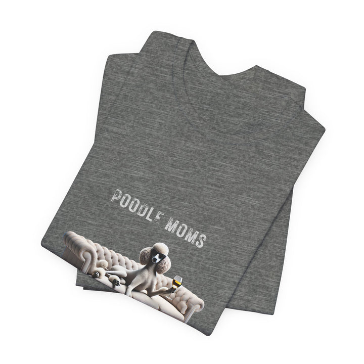 Poodle Moms Don't Give A Shizzz T-Shirt