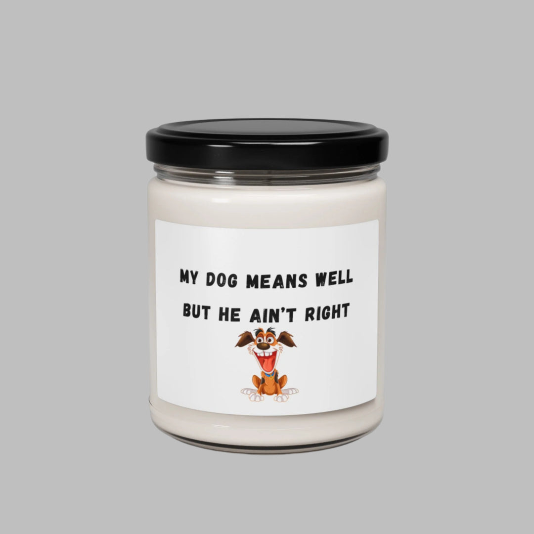 My Dog Means Well BUT He Soy Candle