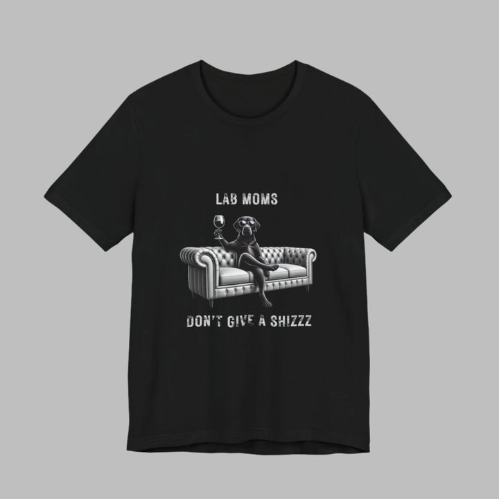 Lab Moms Don't Give A Shizzz T-Shirt
