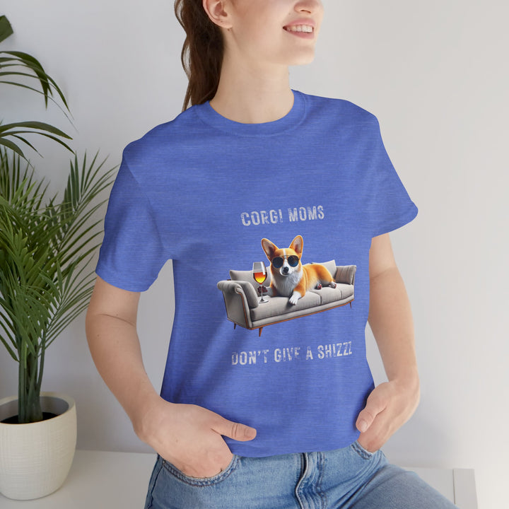 Corgi Moms Don't Give A Shizzz T-Shirt