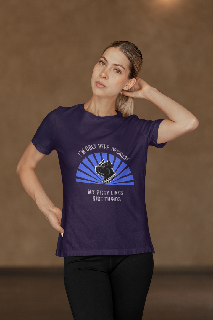 I'm Only Here Because My Pitty T-Shirt