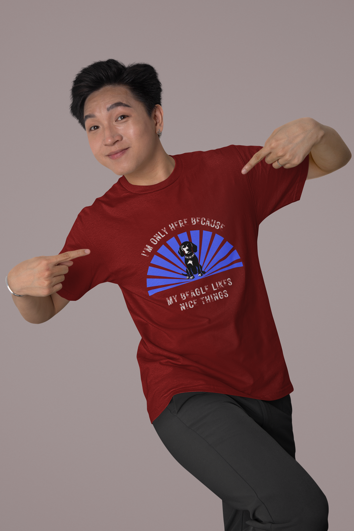 Im Only Here Because My Beagle T-Shirt