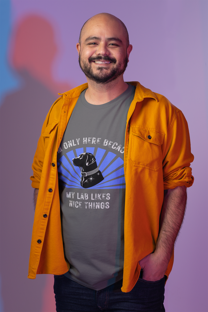 I'm Only Here Because My Lab T-Shirt