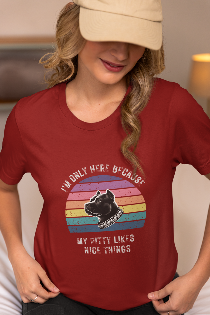 I'm Only Here Because My Pitty (sun) T-Shirt