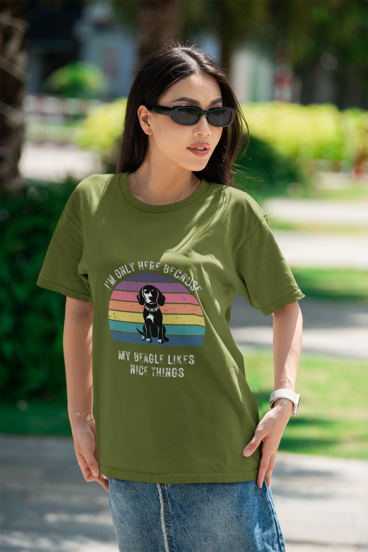 I'm Only Here Because My Beagle (sun) T-Shirt
