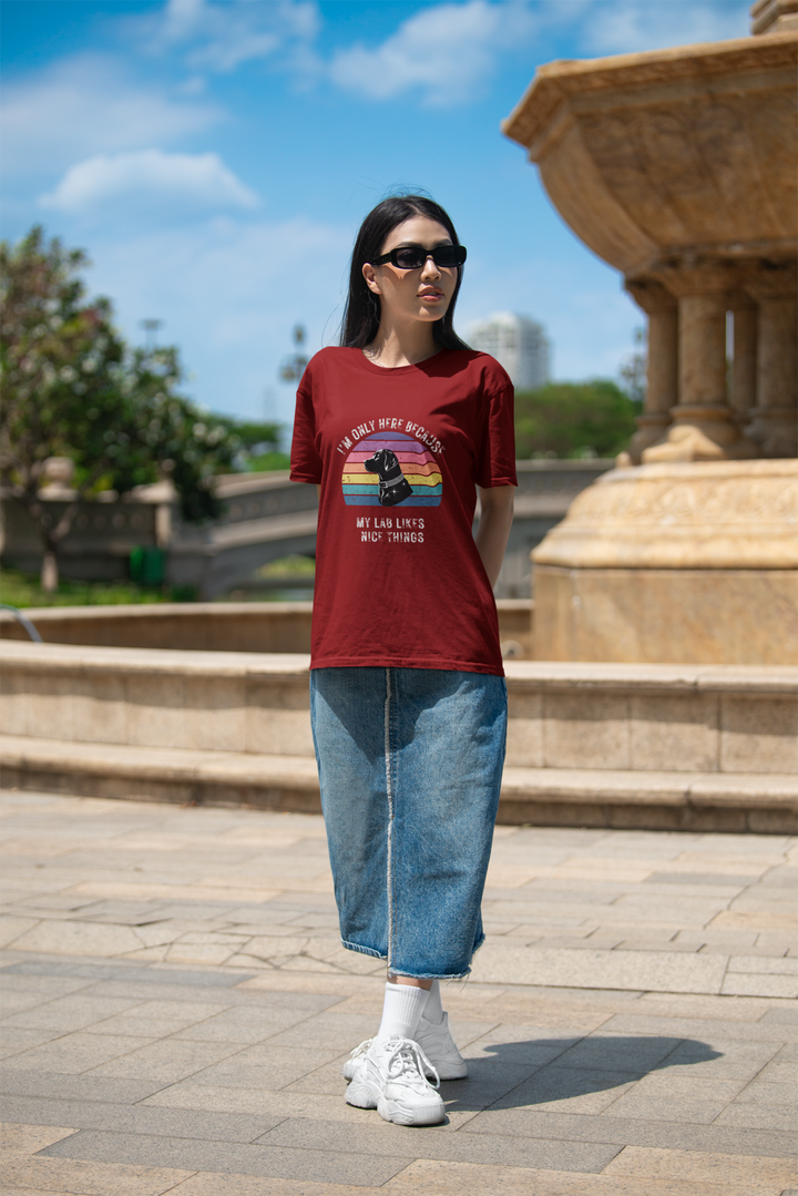 I'm Only Here Because My Lab (sun) T-Shirt
