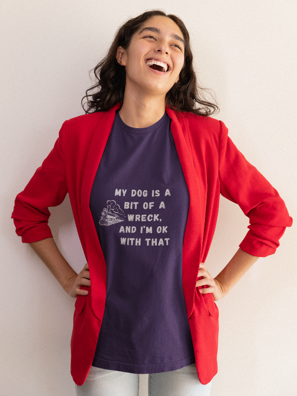 My Dog Is A Bit of A Train Wreck T-Shirt