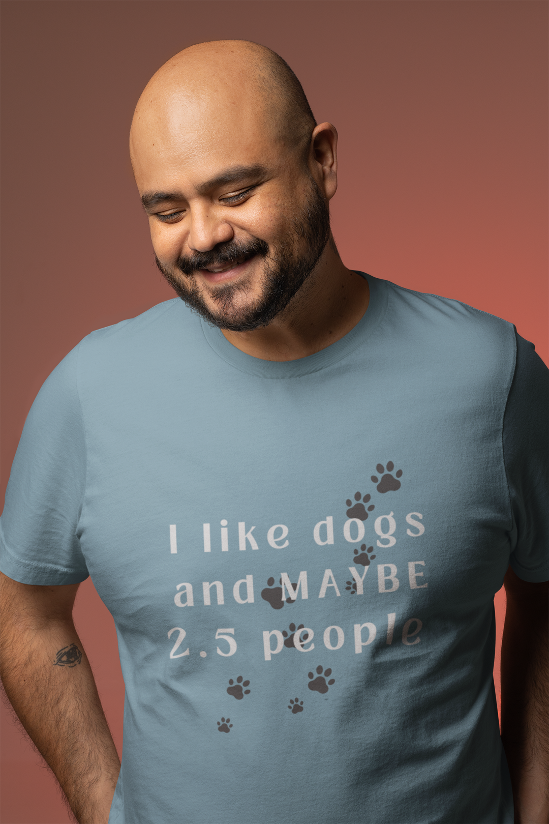 I like dogs and MAYBE 2.5 People T-Shirt