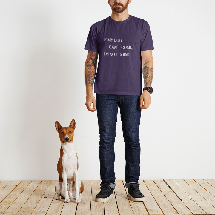 If My Dog Can't Come T-Shirt