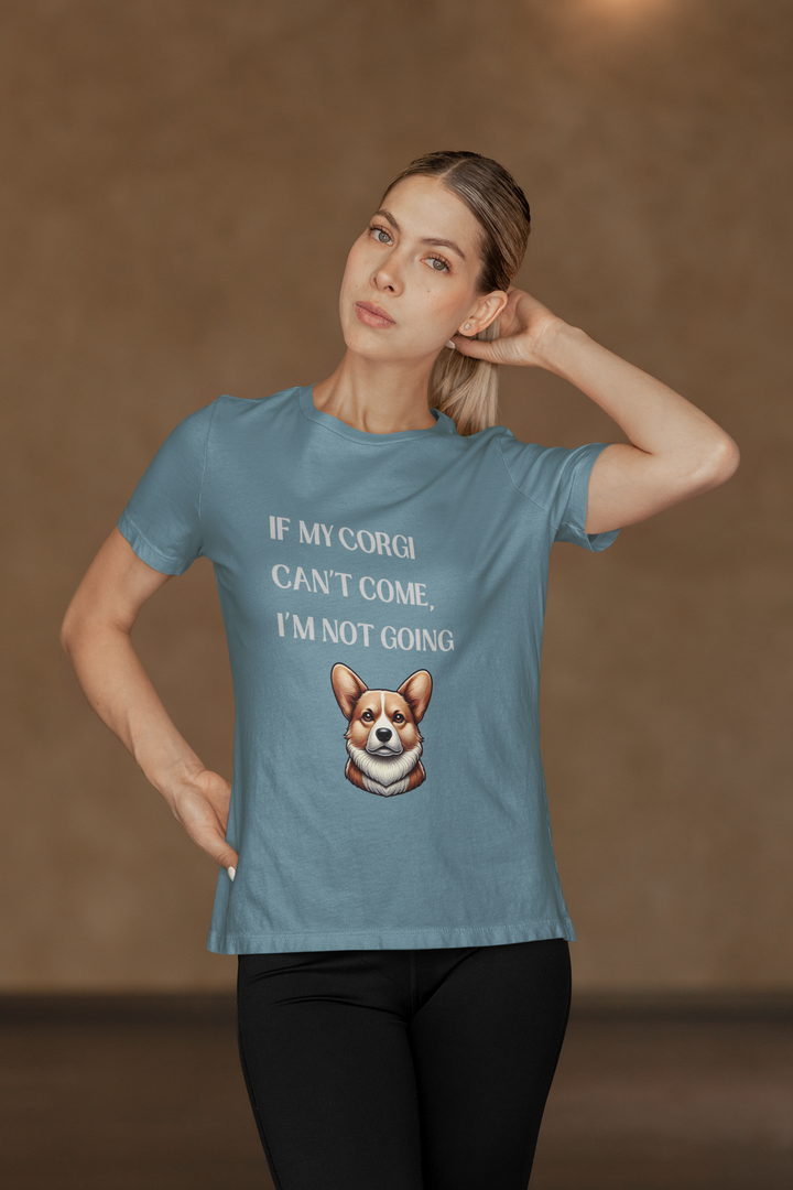 If My Corgi Can't Come T-Shirt