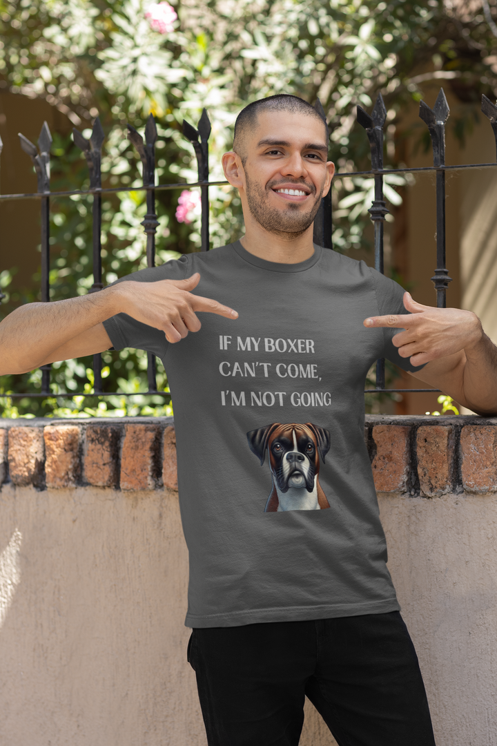 If My Boxer Can't Come T-Shirt