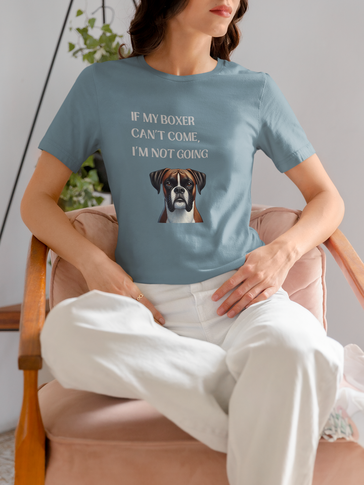 If My Boxer Can't Come T-Shirt