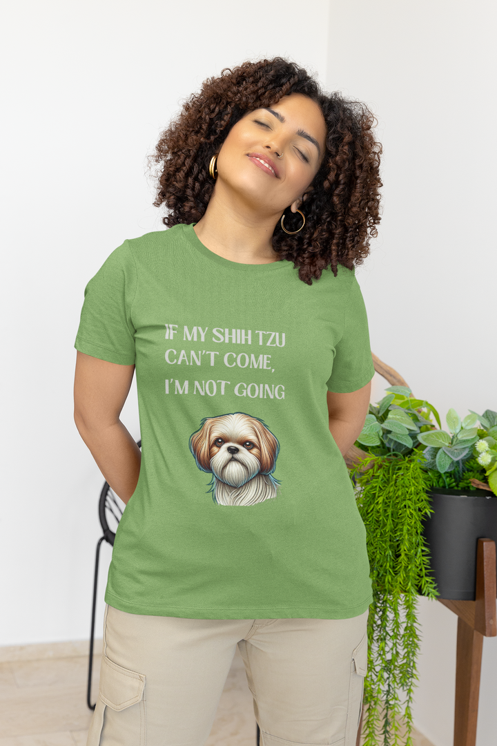 If My Shih Tzu Can't Come T-Shirt