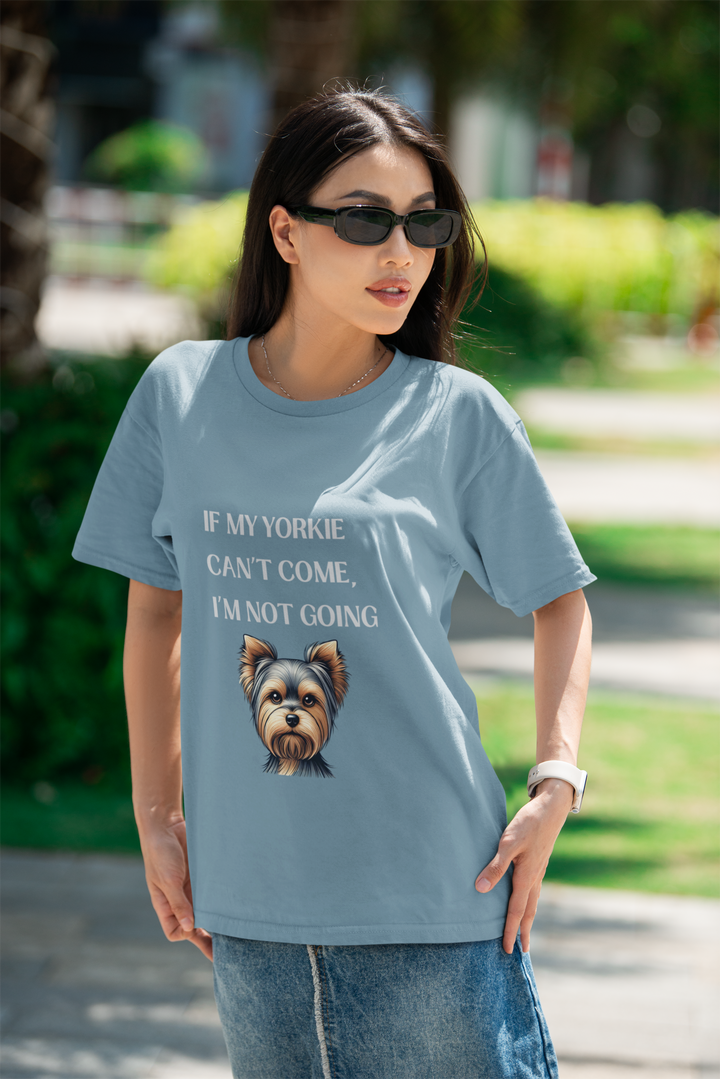 If My Yorkie Can't Come T-Shirt