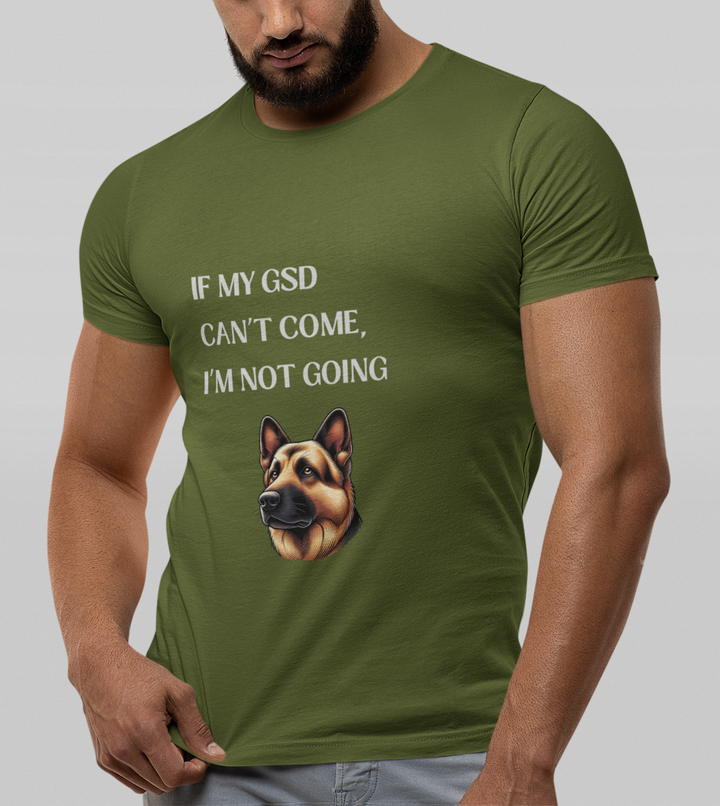 If My GSD Can't Come T-Shirt