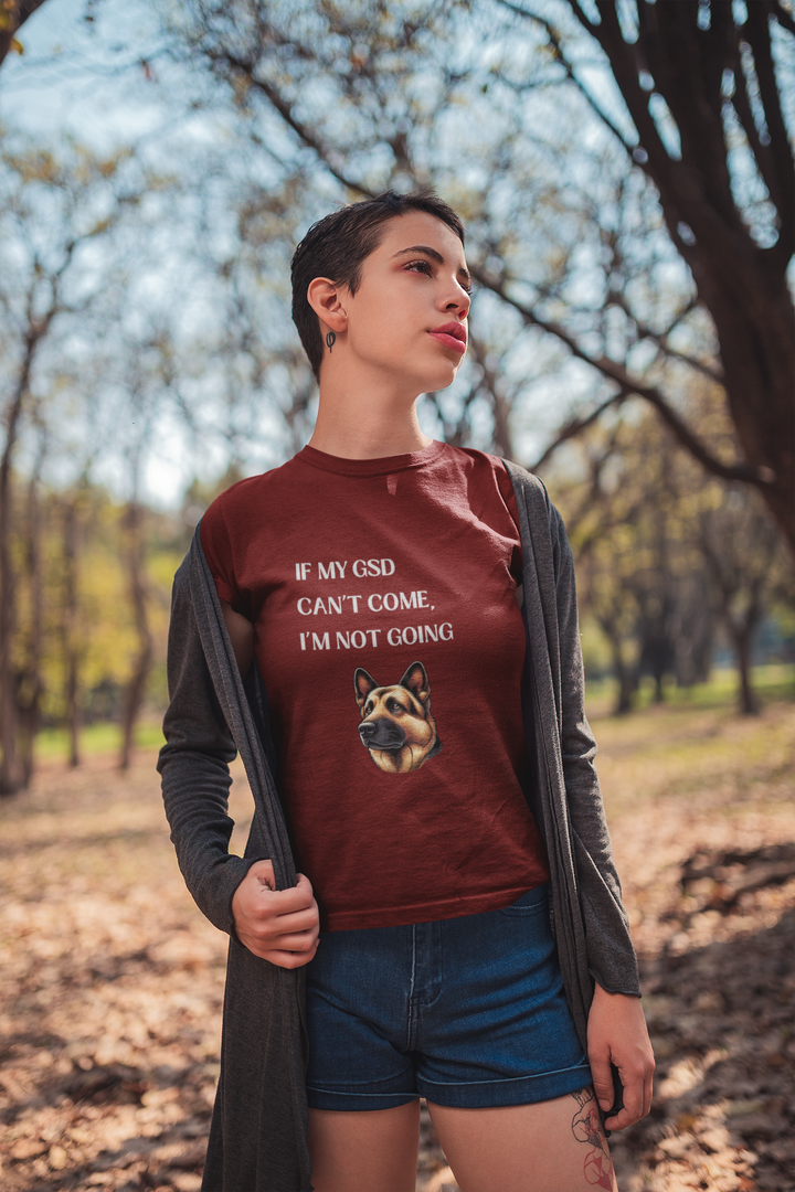 If My GSD Can't Come T-Shirt