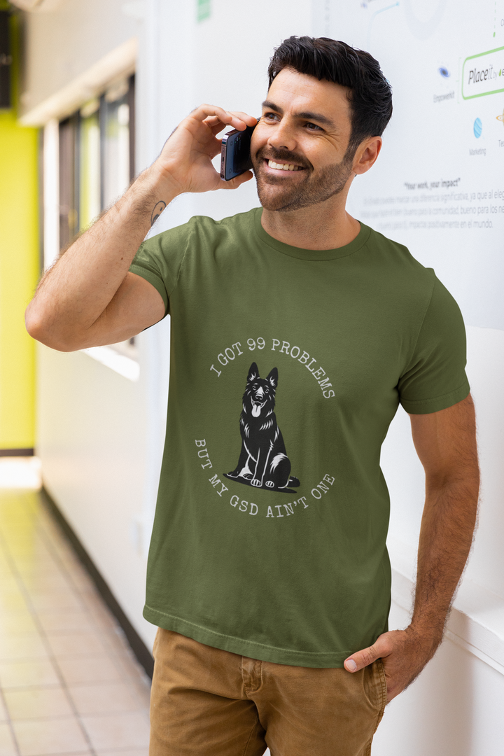 I Got 99 Problems But My GSD Ain't One T-Shirt