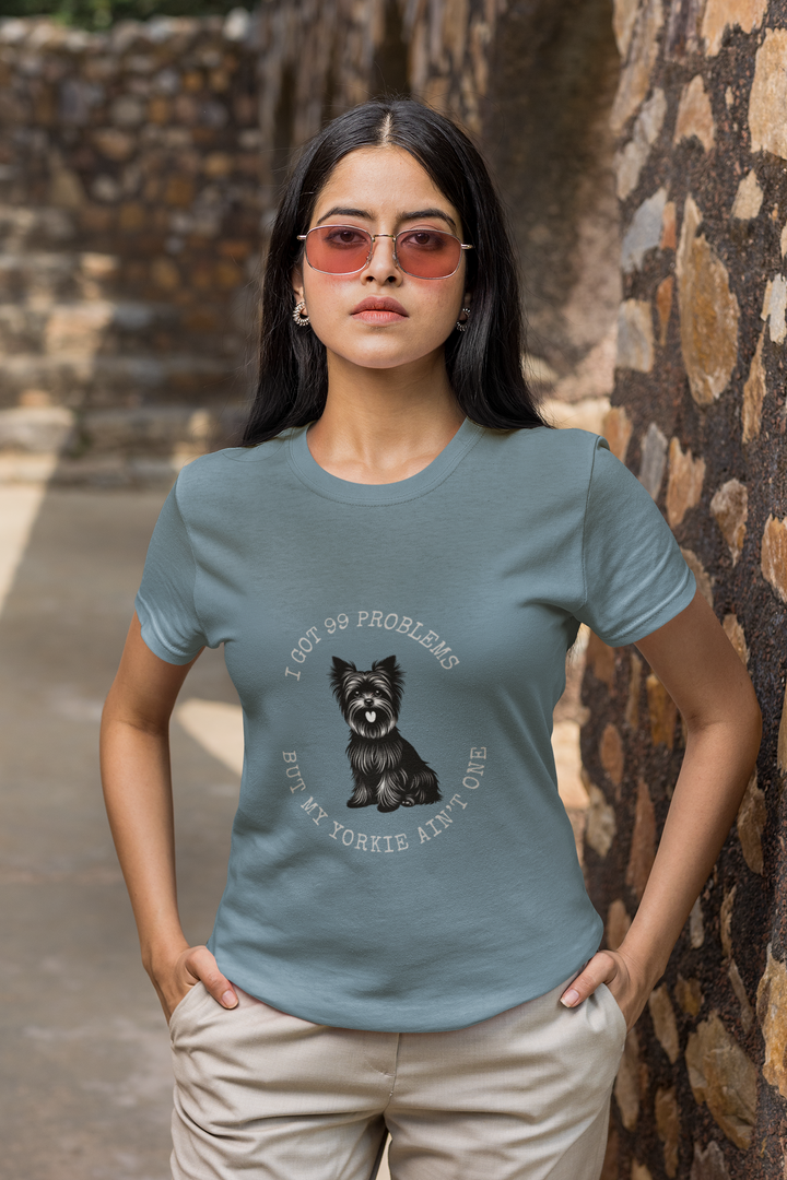 I Got 99 Problems But My Yorkie Ain't One T-Shirt