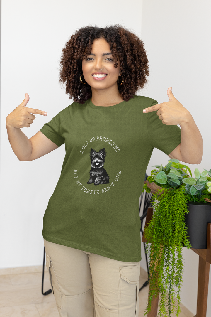 I Got 99 Problems But My Yorkie Ain't One T-Shirt