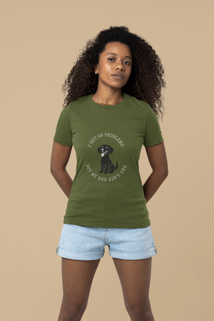 I Got 99 Problems But My Dog Ain't One T-Shirt