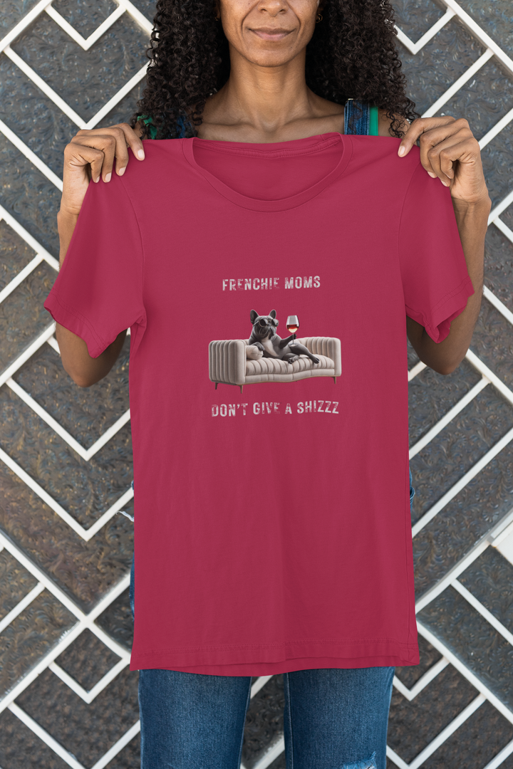 Frenchie Moms Don't Give A Shizzz T-Shirt